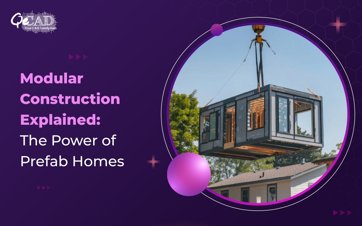 Modular Construction Explained: The Power of Prefab Homes