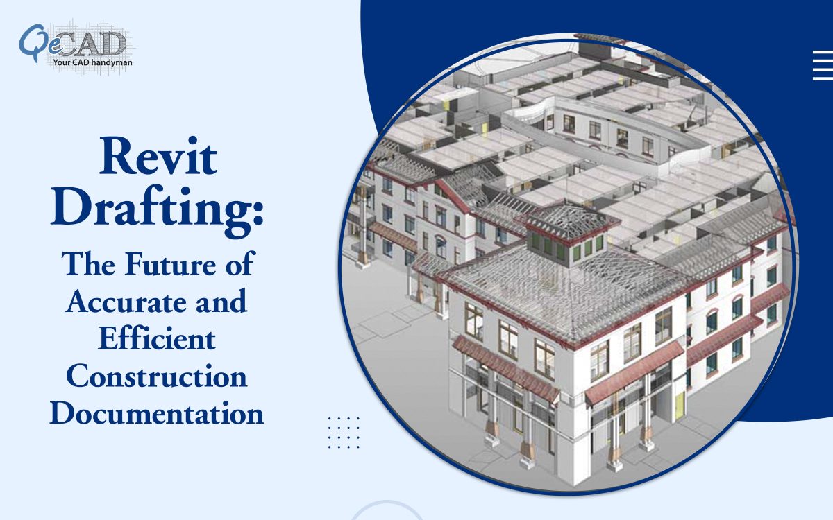 Revit Drafting: The Future of Accurate and Efficient Construction Documentation