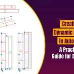 Creating Dynamic Blocks in AutoCAD: A Practical Guide for Drafters