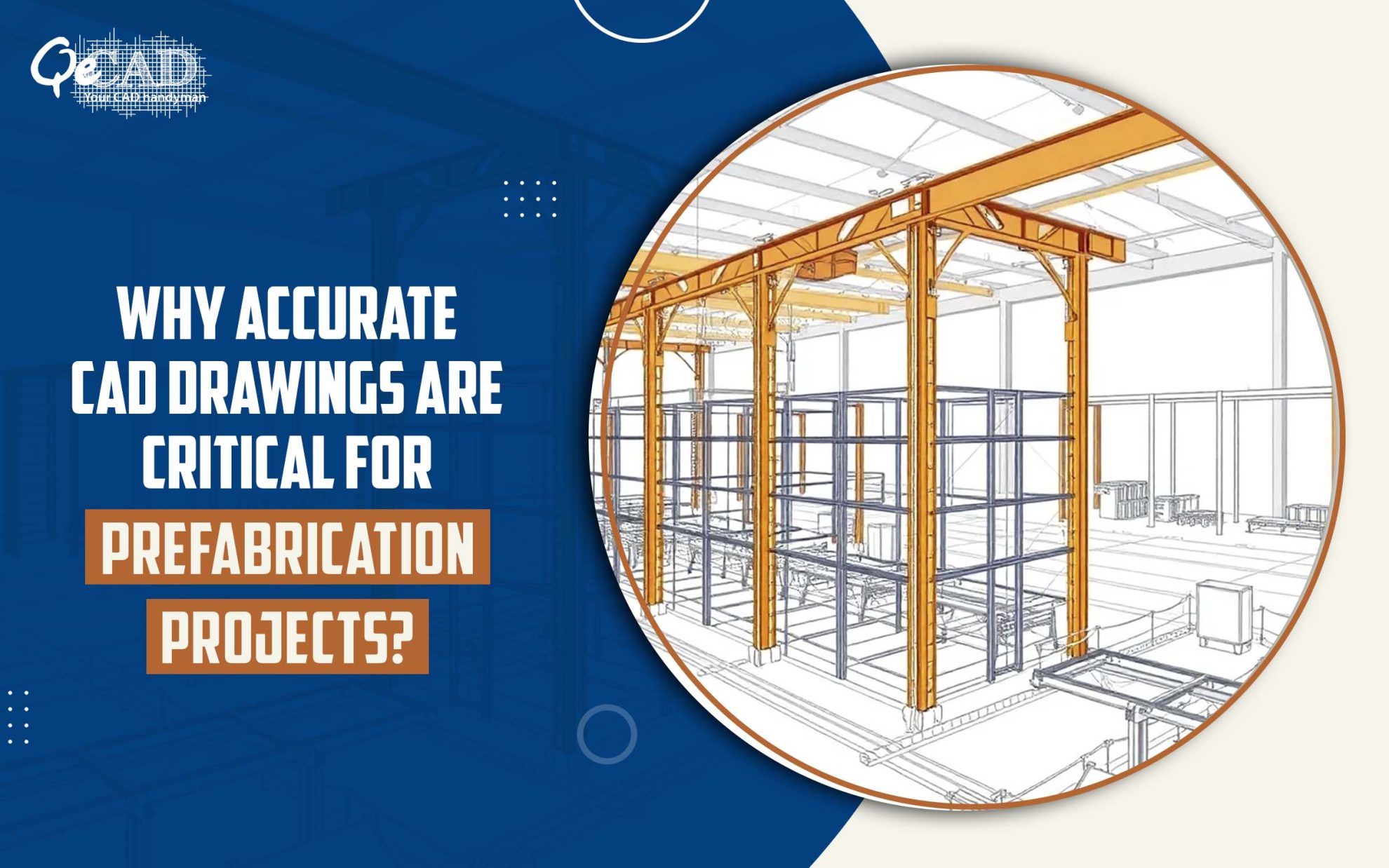 Why Accurate CAD Drawings Matter for Prefabrication