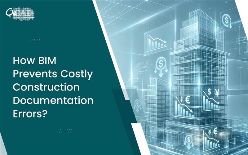 How BIM Prevents Costly Construction Documentation Errors