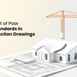 The Cost of Poor CAD Standards in Construction Drawings