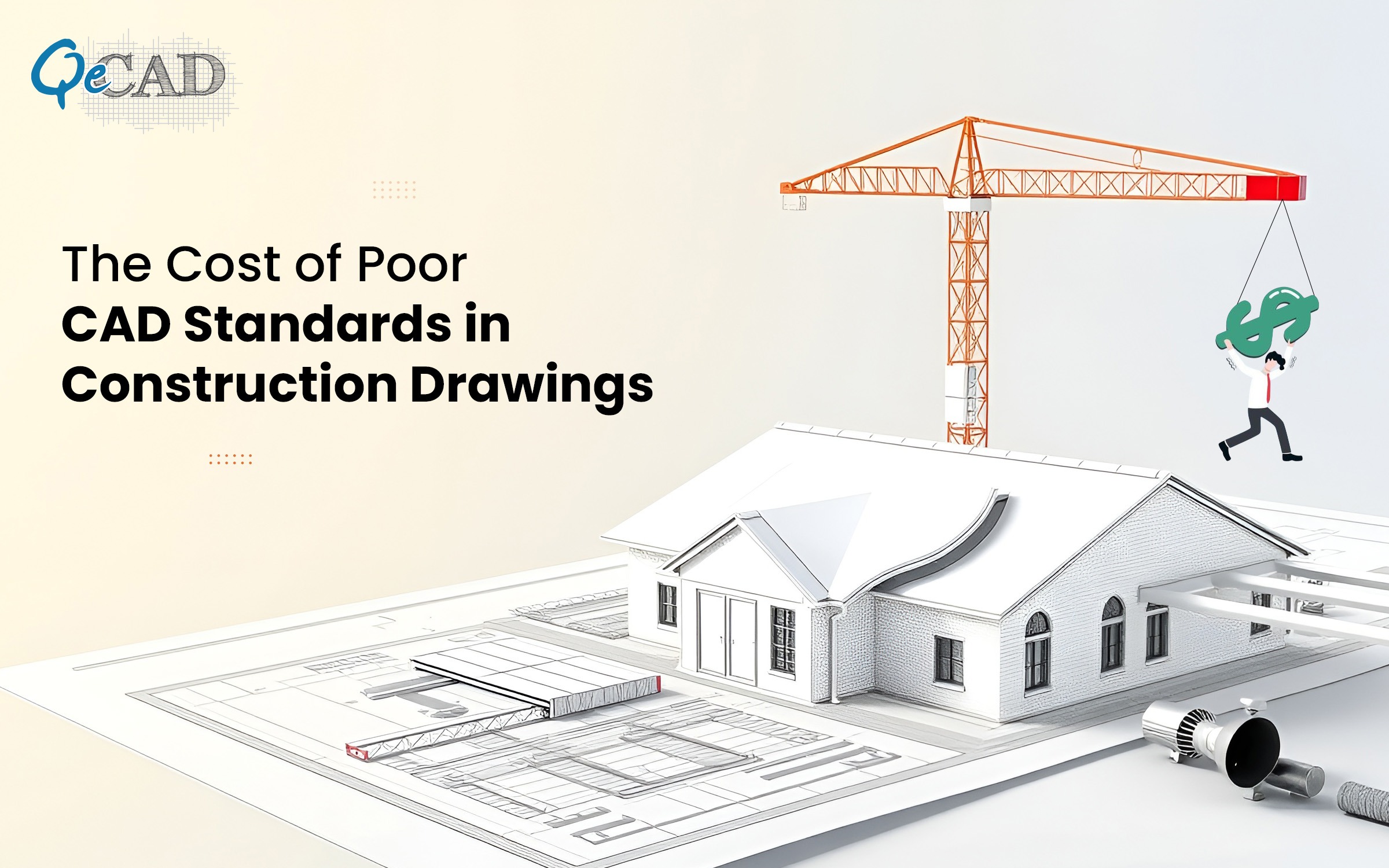 The Cost of Poor CAD Standards in Construction Drawings