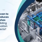 How Scan to MEP Reduces Clashes in Building Renovation Projects?
